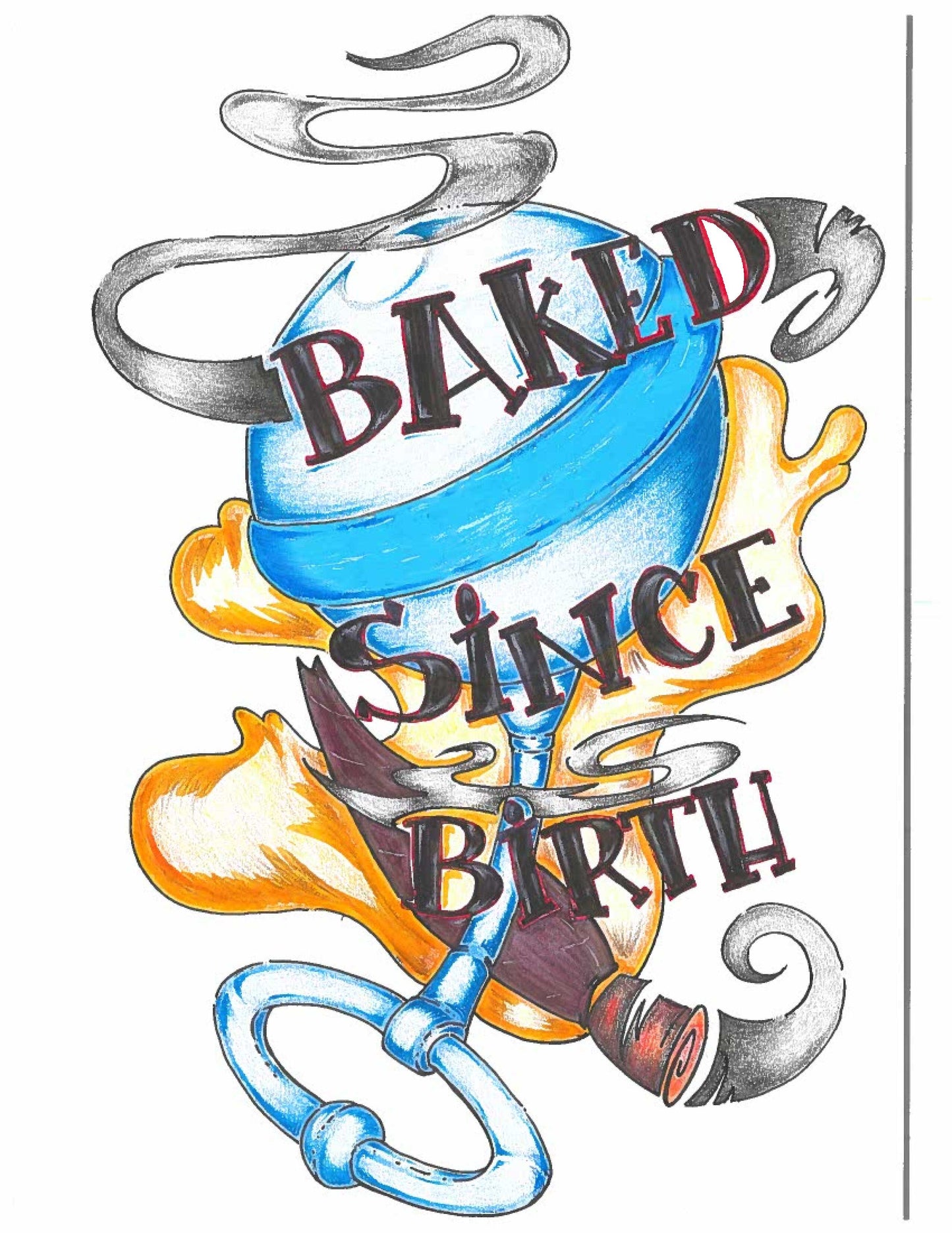 BAKED SINCE BIRTH